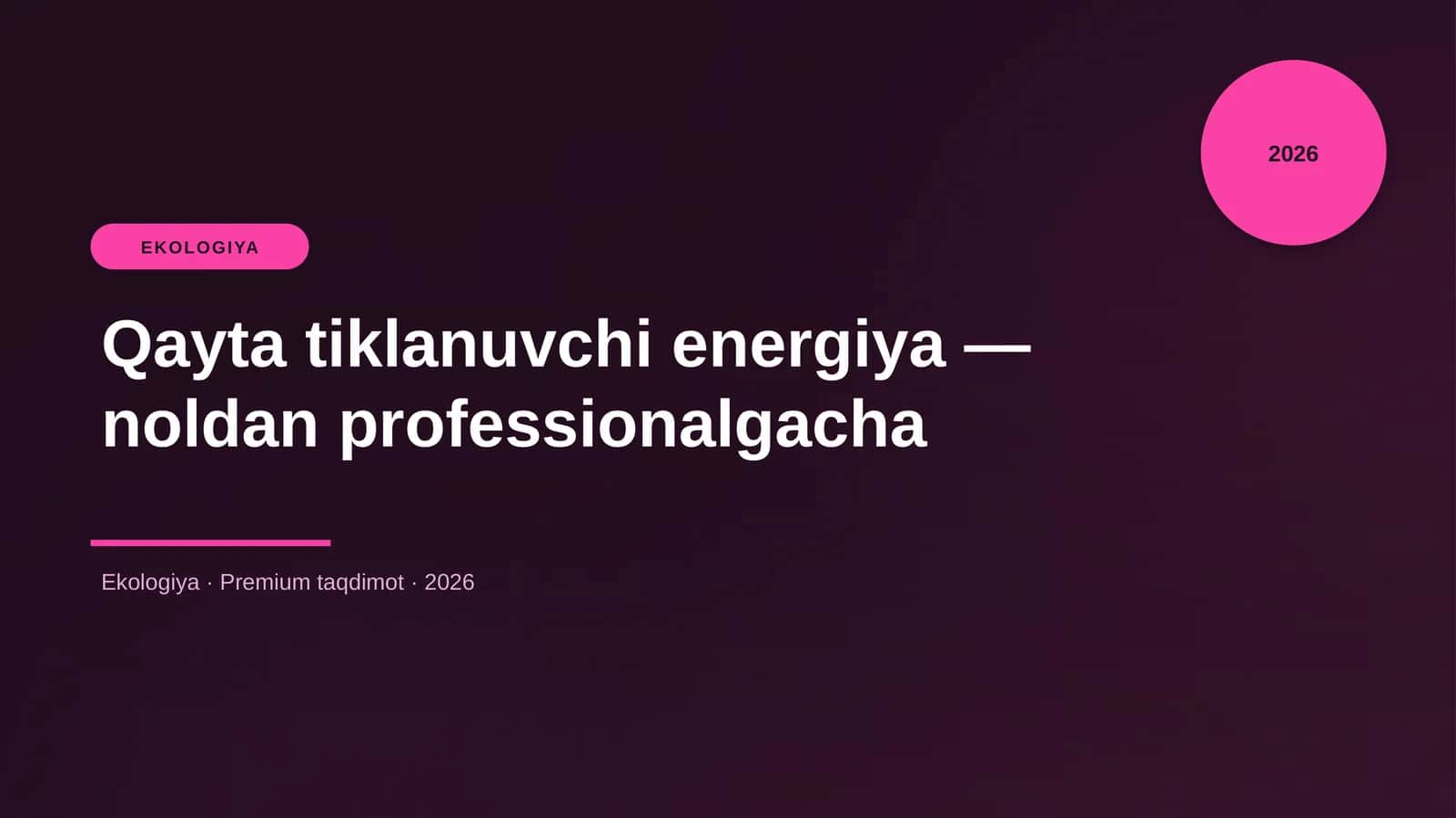 Qayta tiklanuvchi energiya — noldan professionalgacha