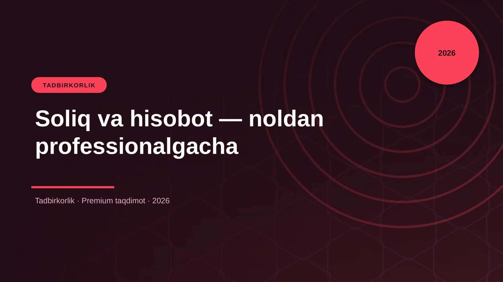 Soliq va hisobot — noldan professionalgacha