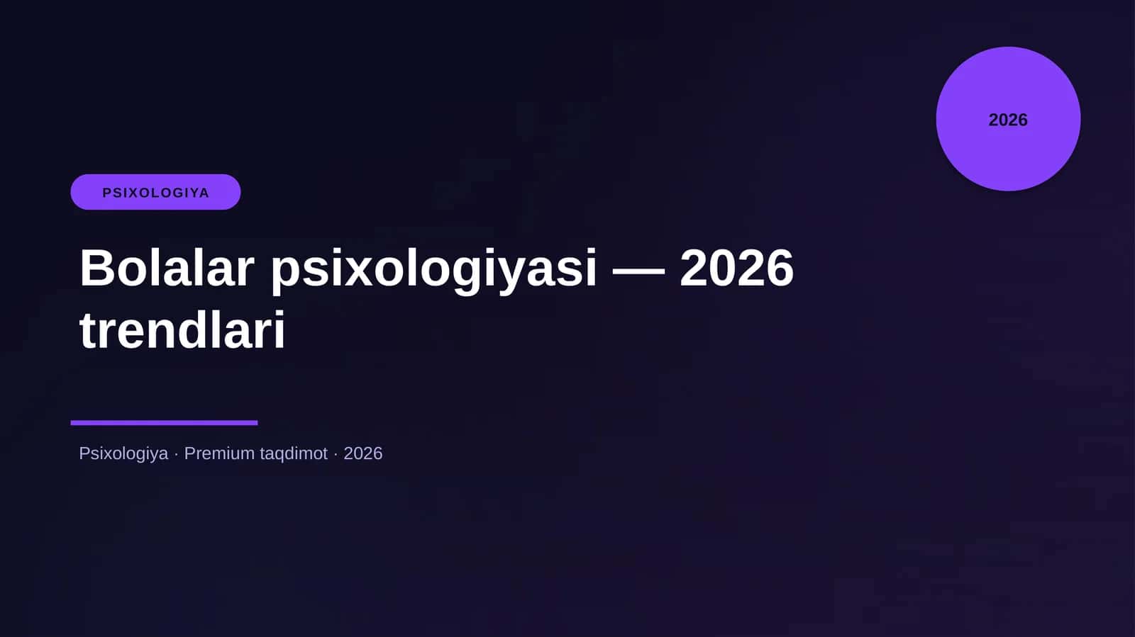 Bolalar psixologiyasi — 2026 trendlari
