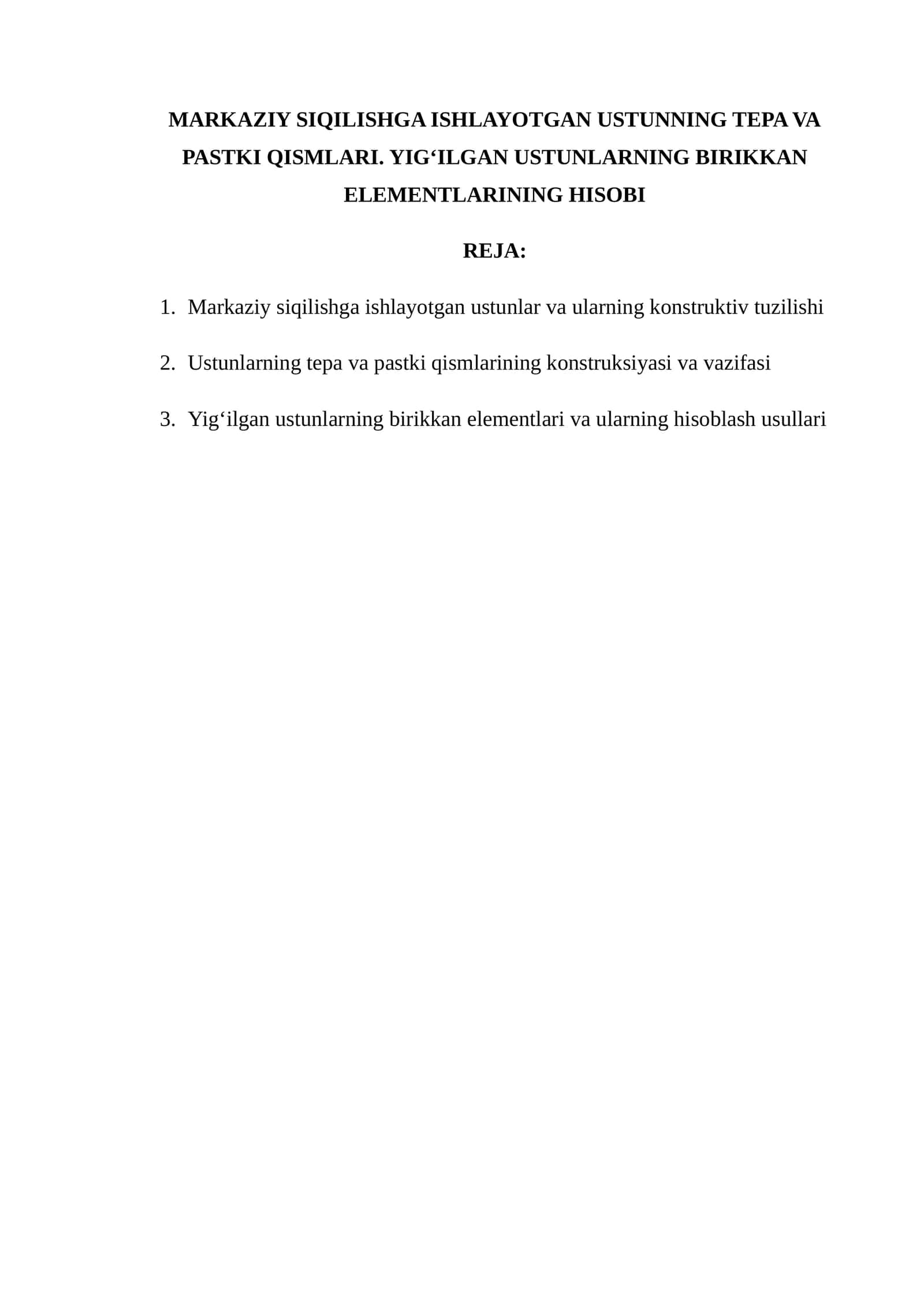 Markaziy siqilishga ishlayotgan ustunlar va ularning konstruktiv tuzilishi