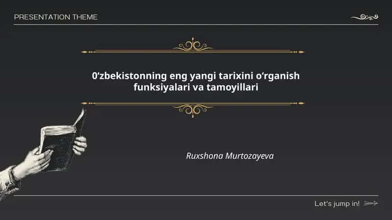 Oʻzbekistonning eng yangi tarixini oʻrganish funksiyalari va tamoyillari