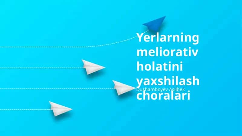 Yerlarning meliorativ holatini yaxshilash choralari
