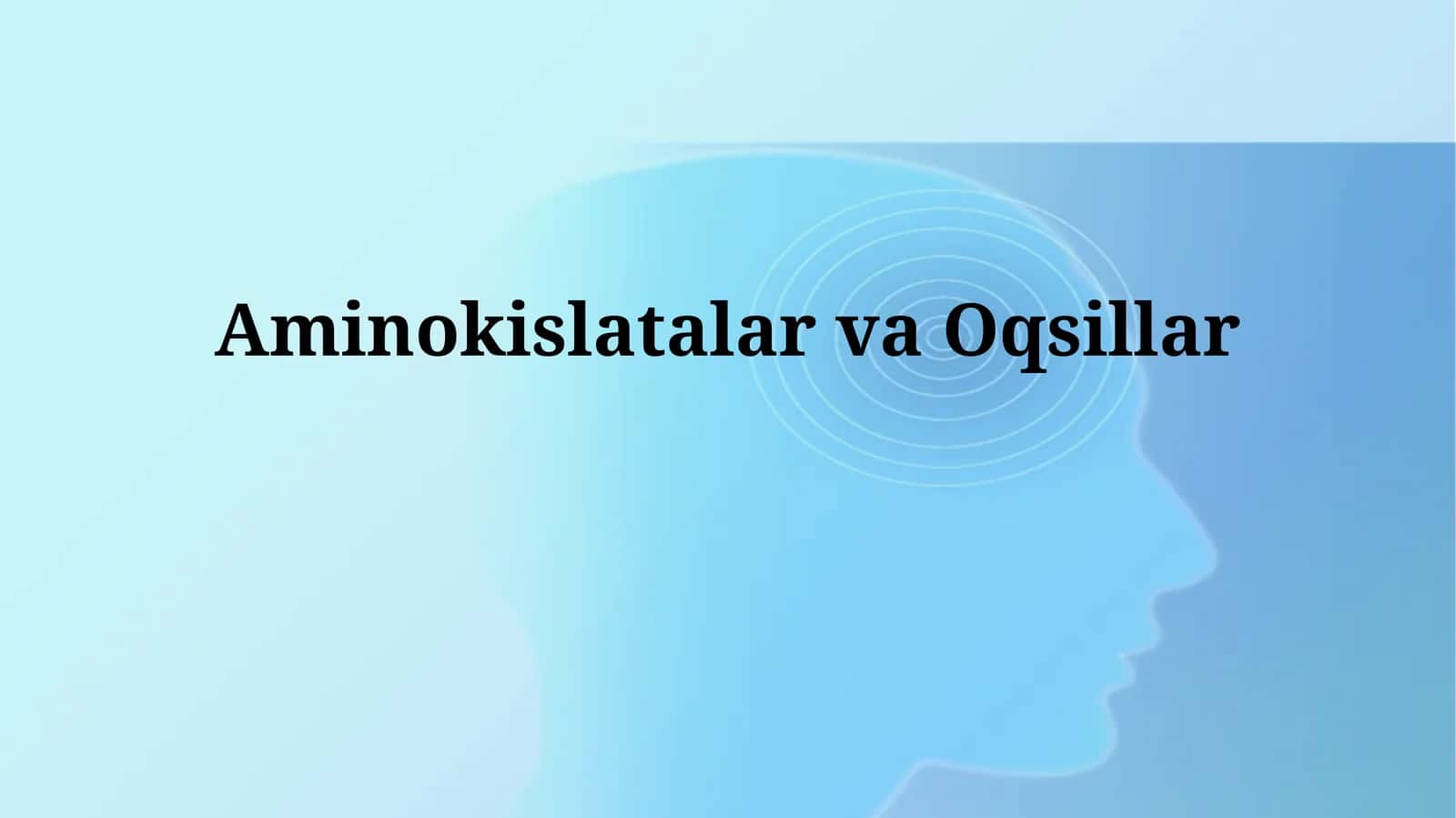 Aminokislatalar va Oqsillar