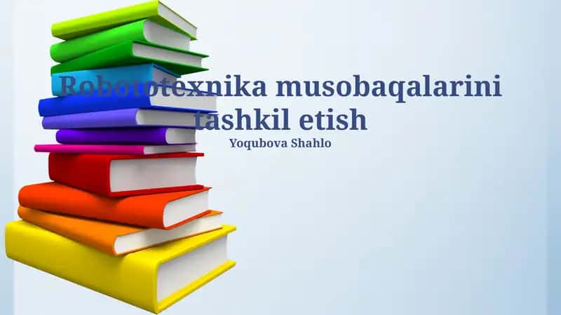 Robototexnika musobaqalarini tashkil etish