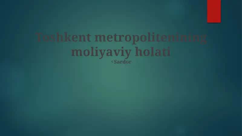Toshkent metropolitenining moliyaviy holati