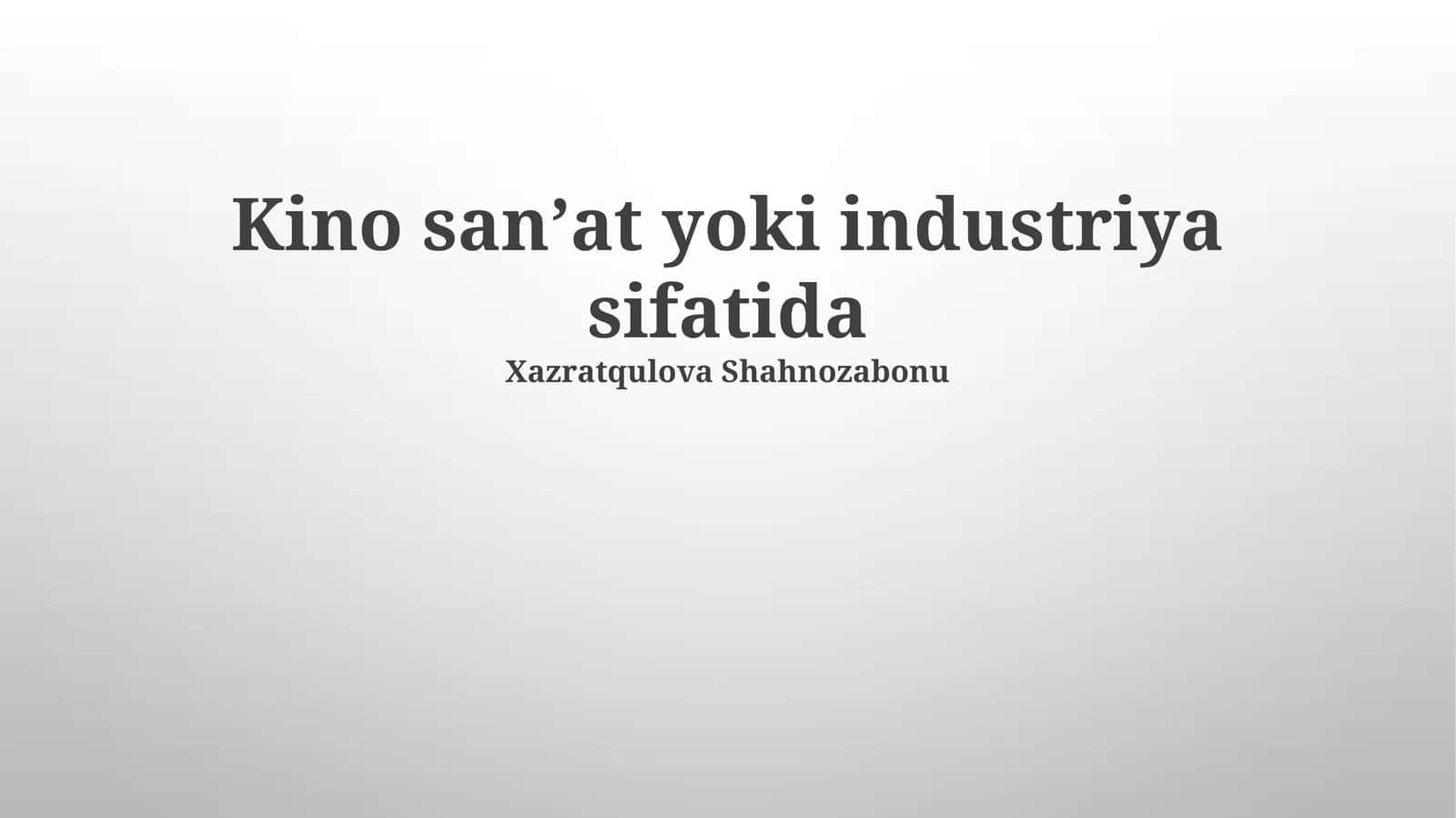 Kino: Sanʼatmi yoki sanoatmi?