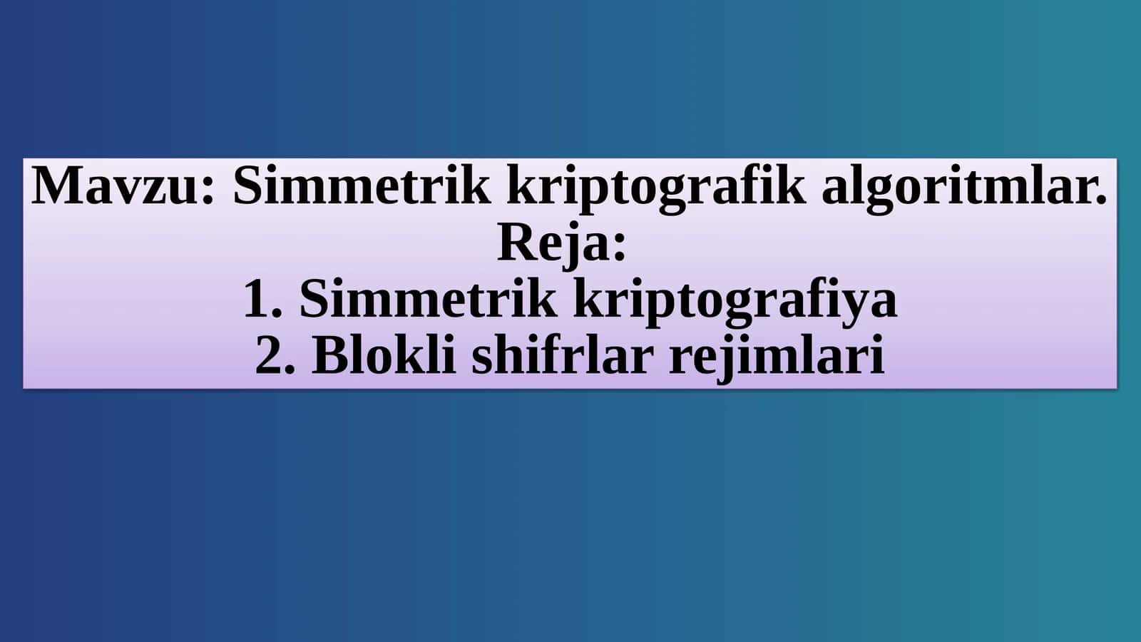 Simmetrik kriptografik algoritmlar