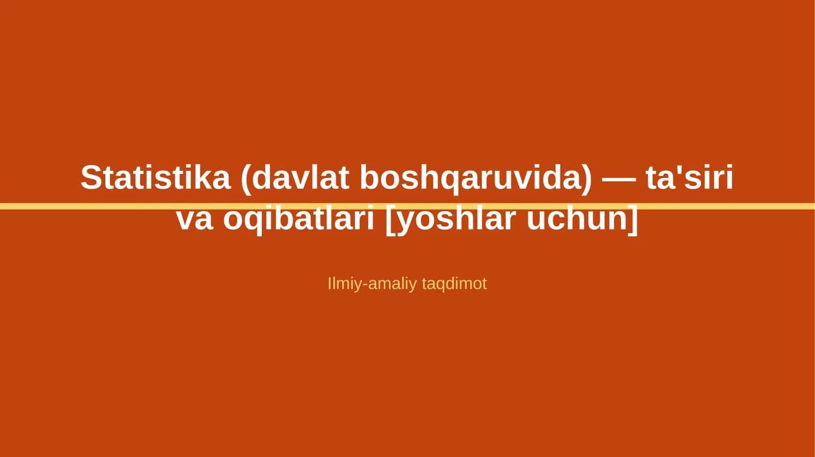 Statistika (davlat boshqaruvida) — ta'siri va oqibatlari [yoshlar uchun]