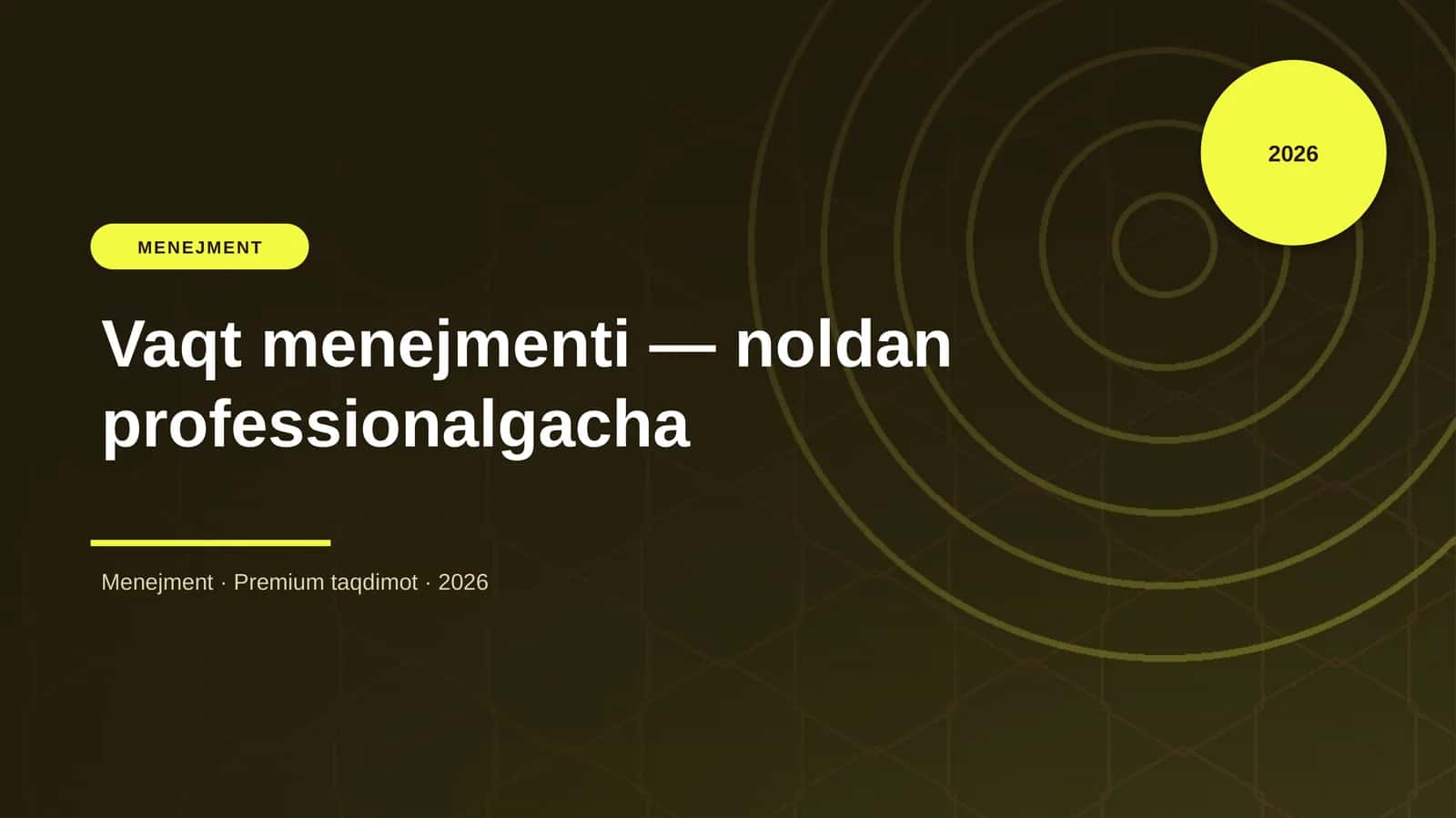 Vaqt menejmenti — noldan professionalgacha