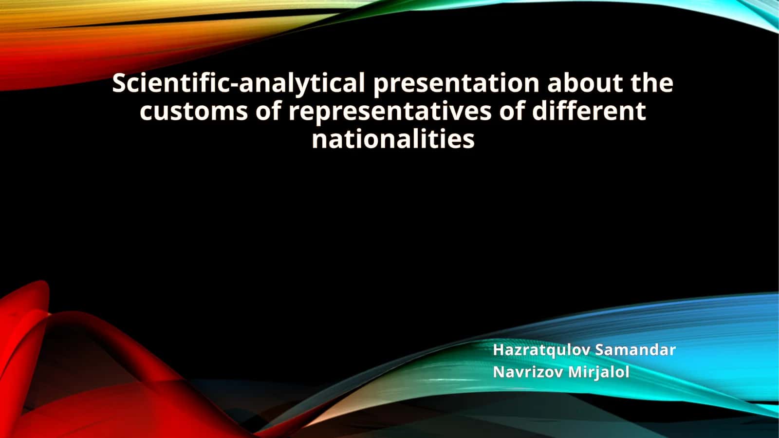 Scientific-analytical presentation about the customs of representatives of different nationalities