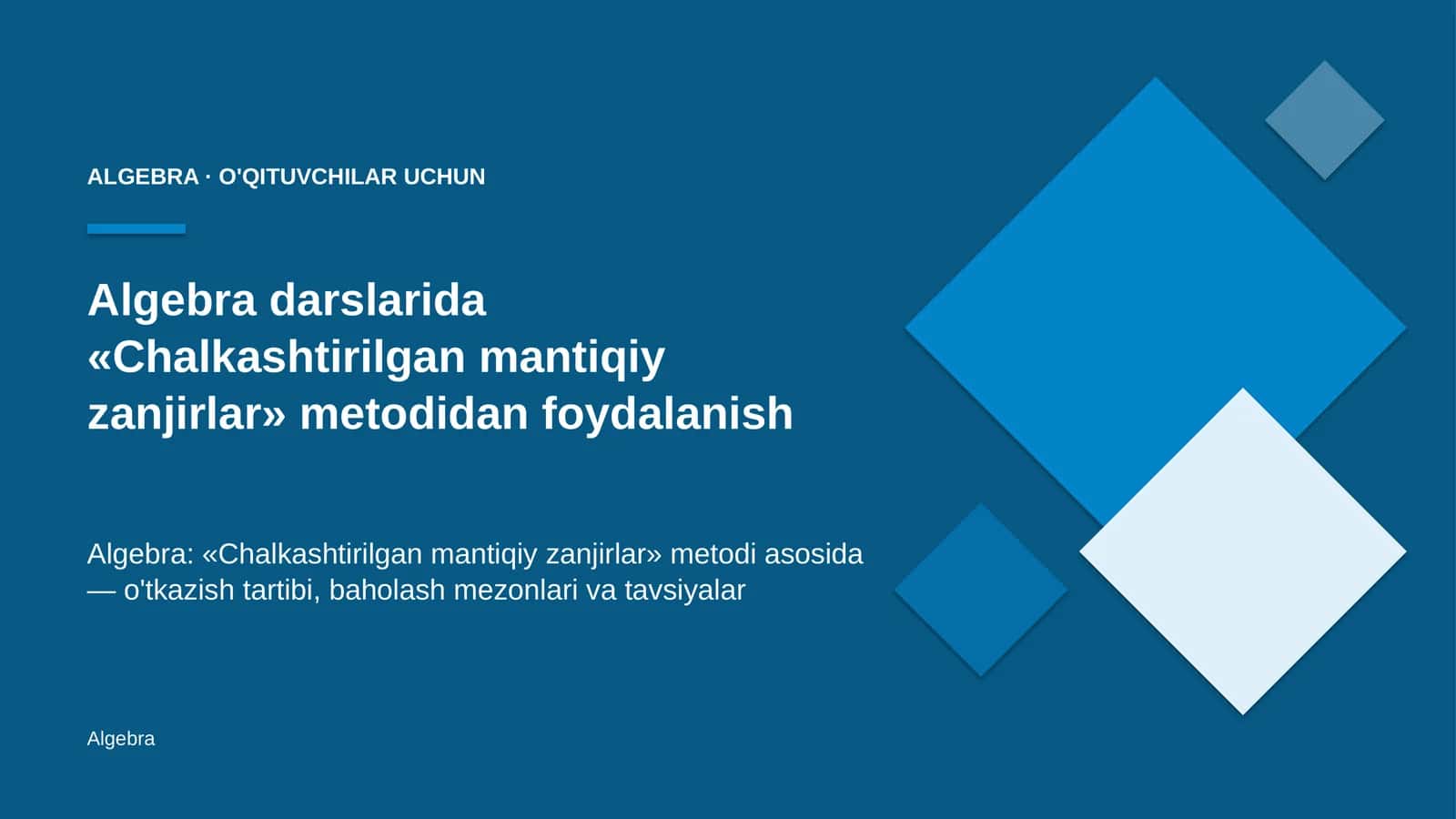 algebra darslarida chalkashtirilgan mantiqiy zanjirlar metodidan foydalanish 2841