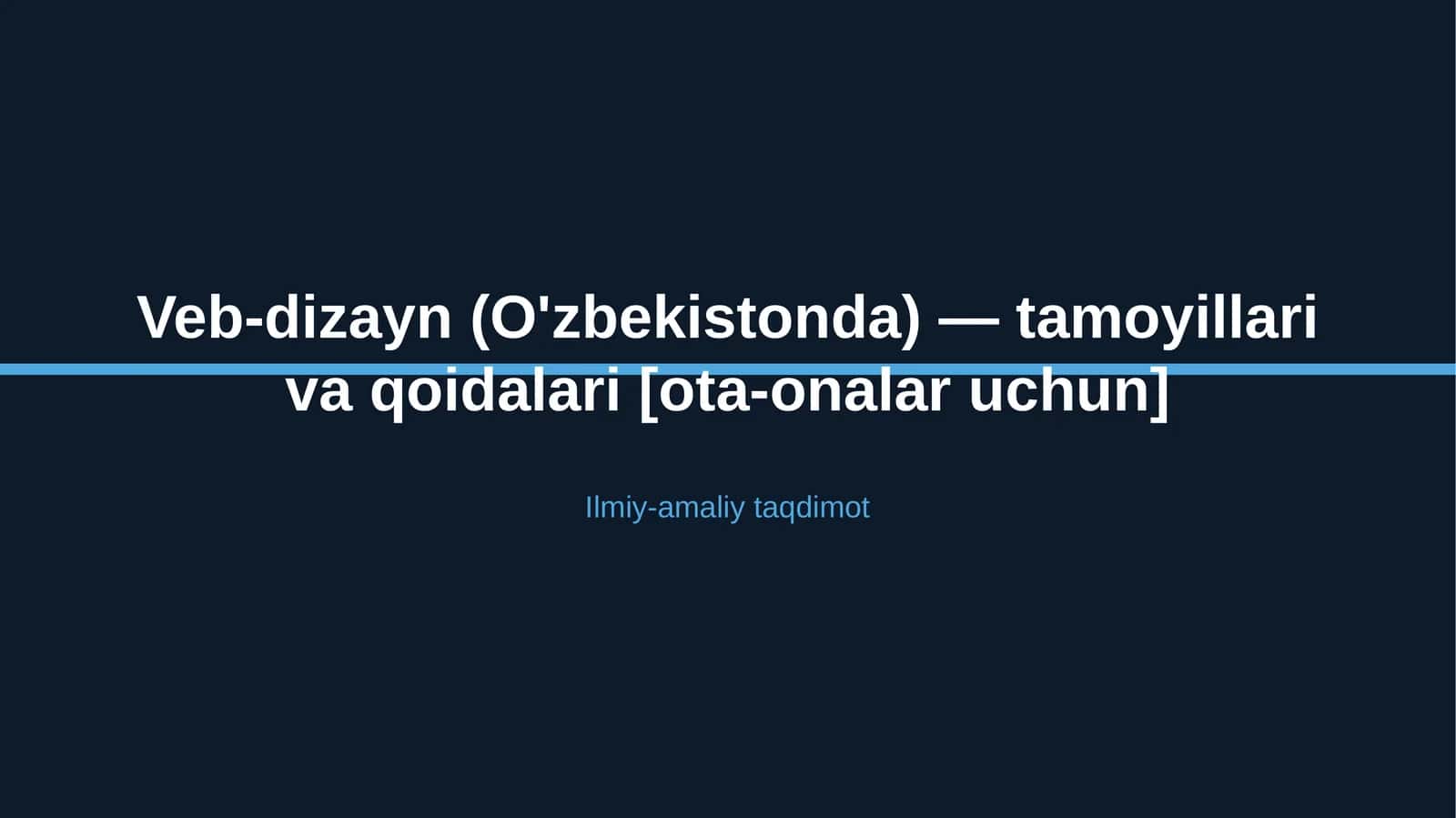 Veb-dizayn (O'zbekistonda) — tamoyillari va qoidalari [ota-onalar uchun]