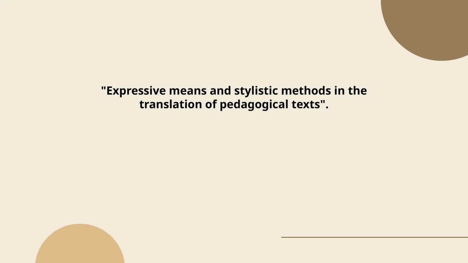 Expressive means and stylistic methods in the translation of pedagogical texts
