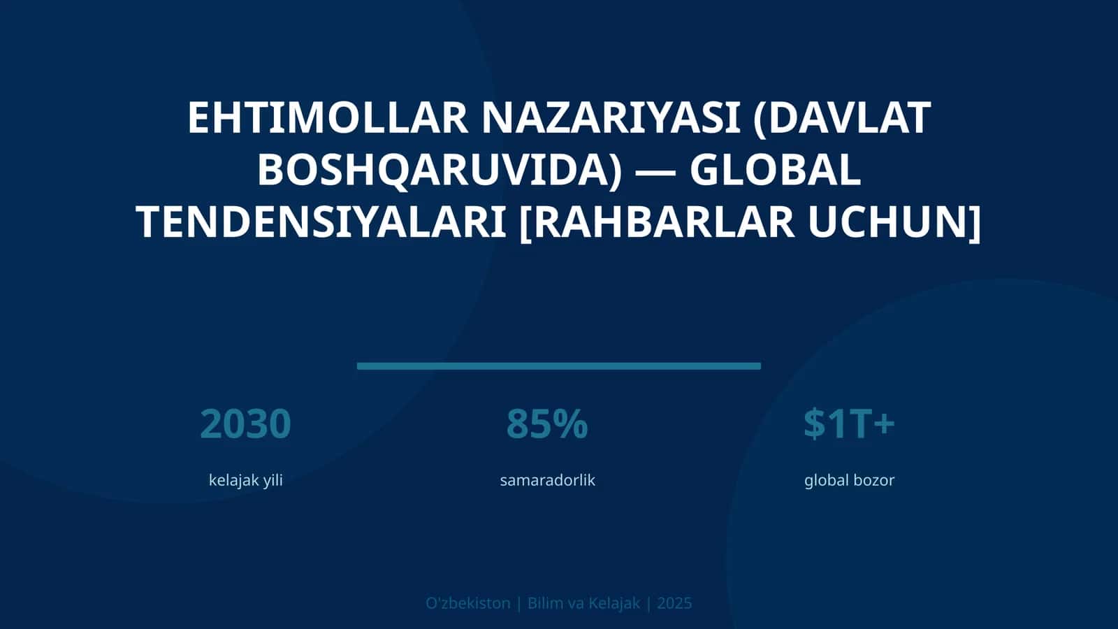 Ehtimollar nazariyasi (davlat boshqaruvida) — global tendensiyalari [rahbarlar uchun]