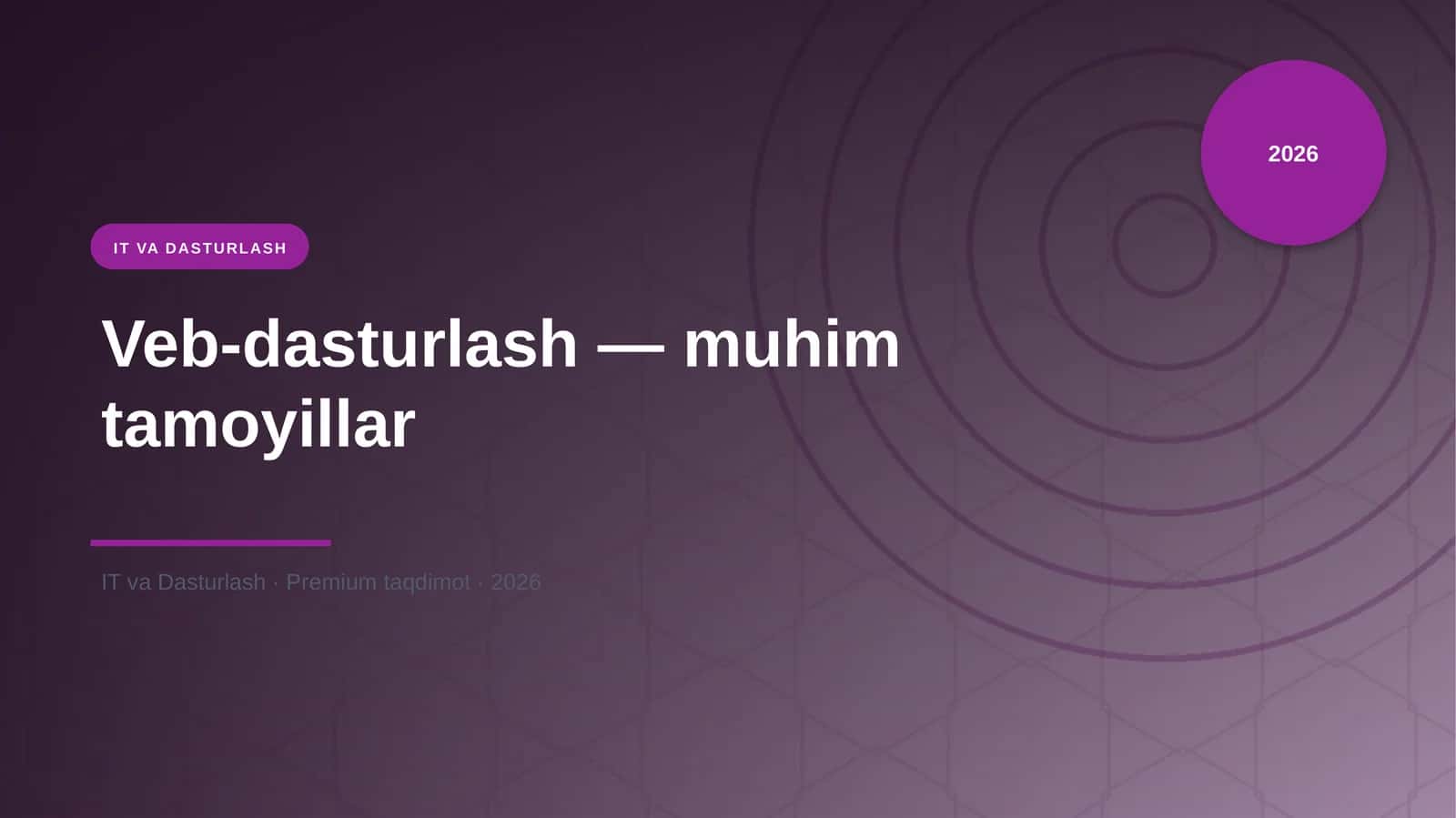 Veb-dasturlash — muhim tamoyillar