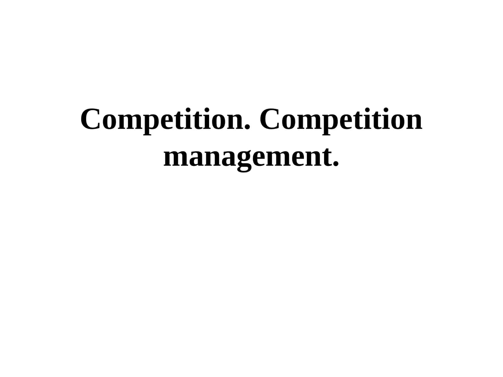 Business Competition Management