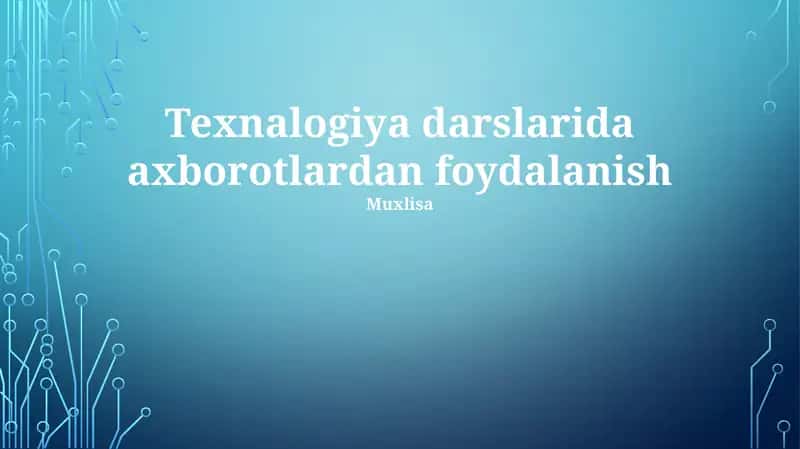 Texnalogiya darslarida axborotlardan foydalanish, Texnologiya ta'limi yo'nalishida ma'lumotlarga asoslangan qaror qabul qilish, 1