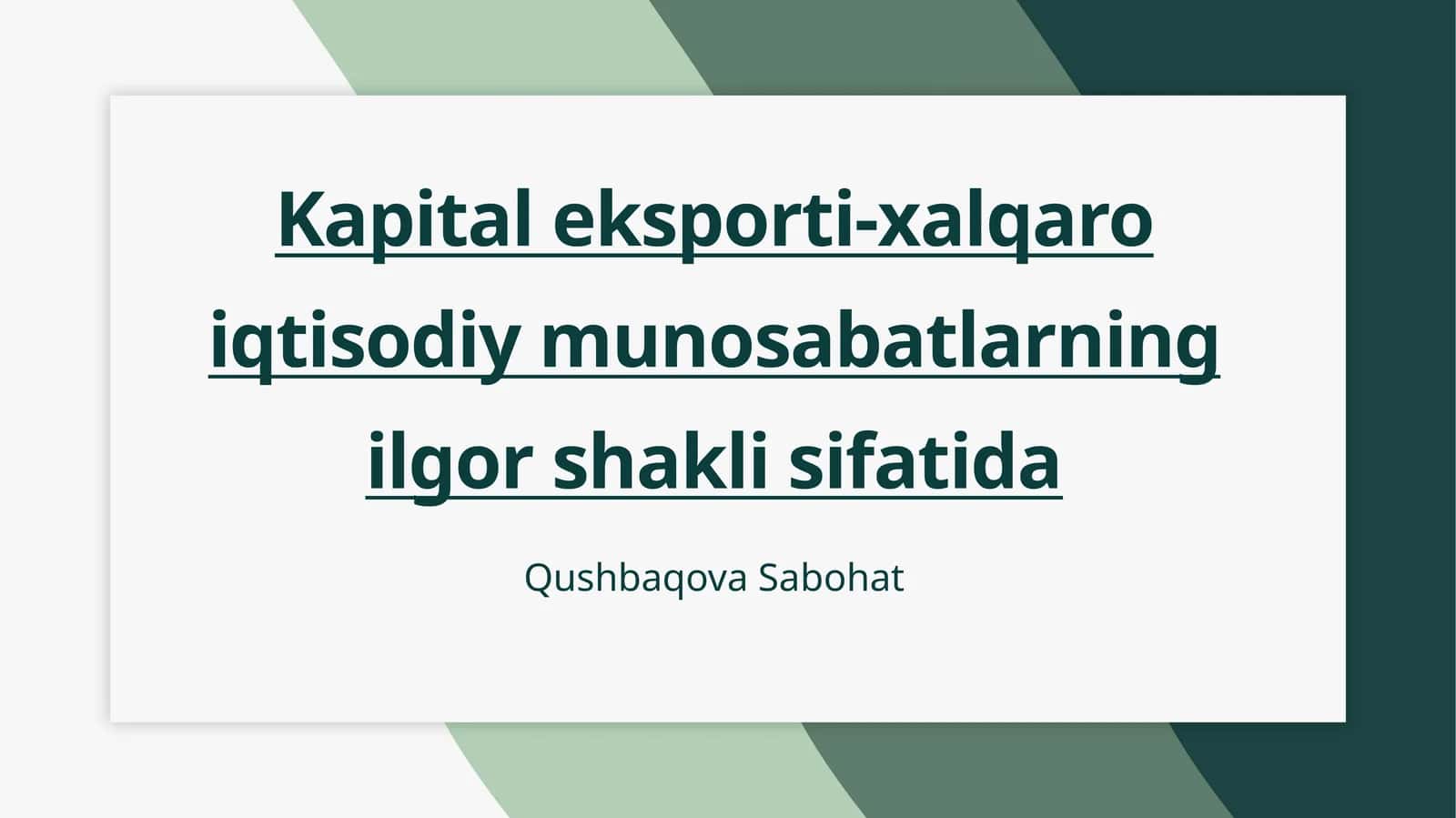 Kapital eksporti-xalqaro iqtisodiy munosabatlarning ilgor shakli sifatida