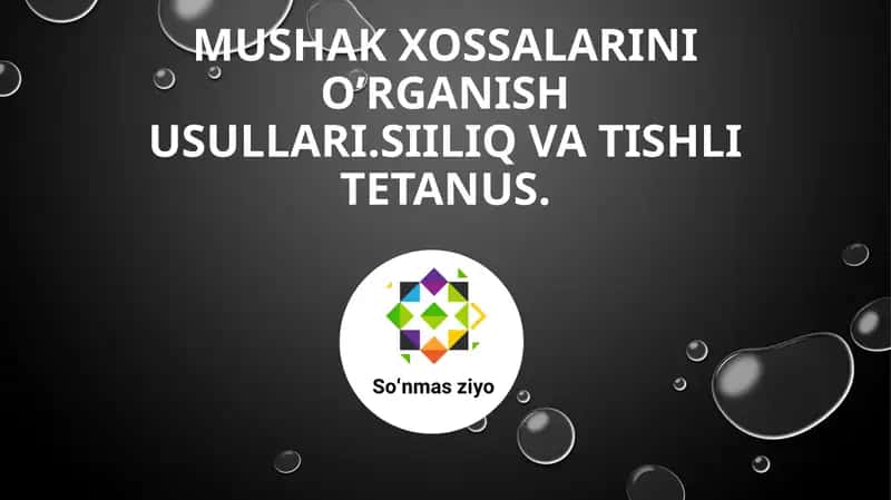 Mushak xossalarini o’rganish usullari.siiliq va tishli tetanus. 1