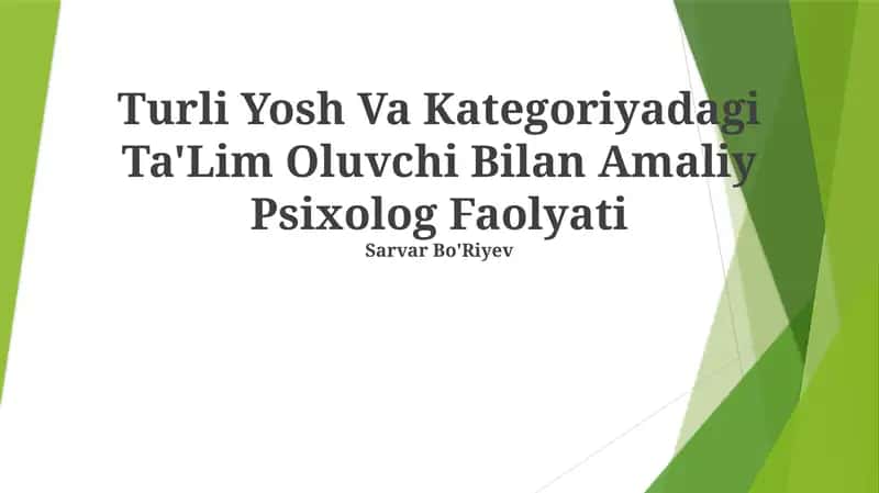 Turli Yosh Va Kategoriyadagi Ta'Lim Oluvchi Bilan Amaliy Psixolog Faolyati