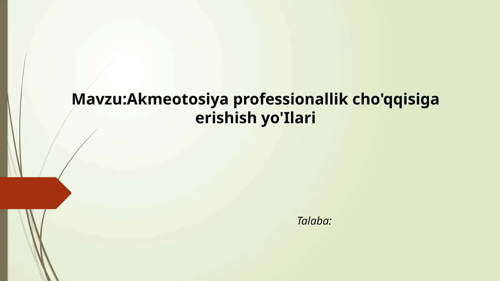 Akmeotosiya professionallik cho'qqisiga erishish yo'Ilari