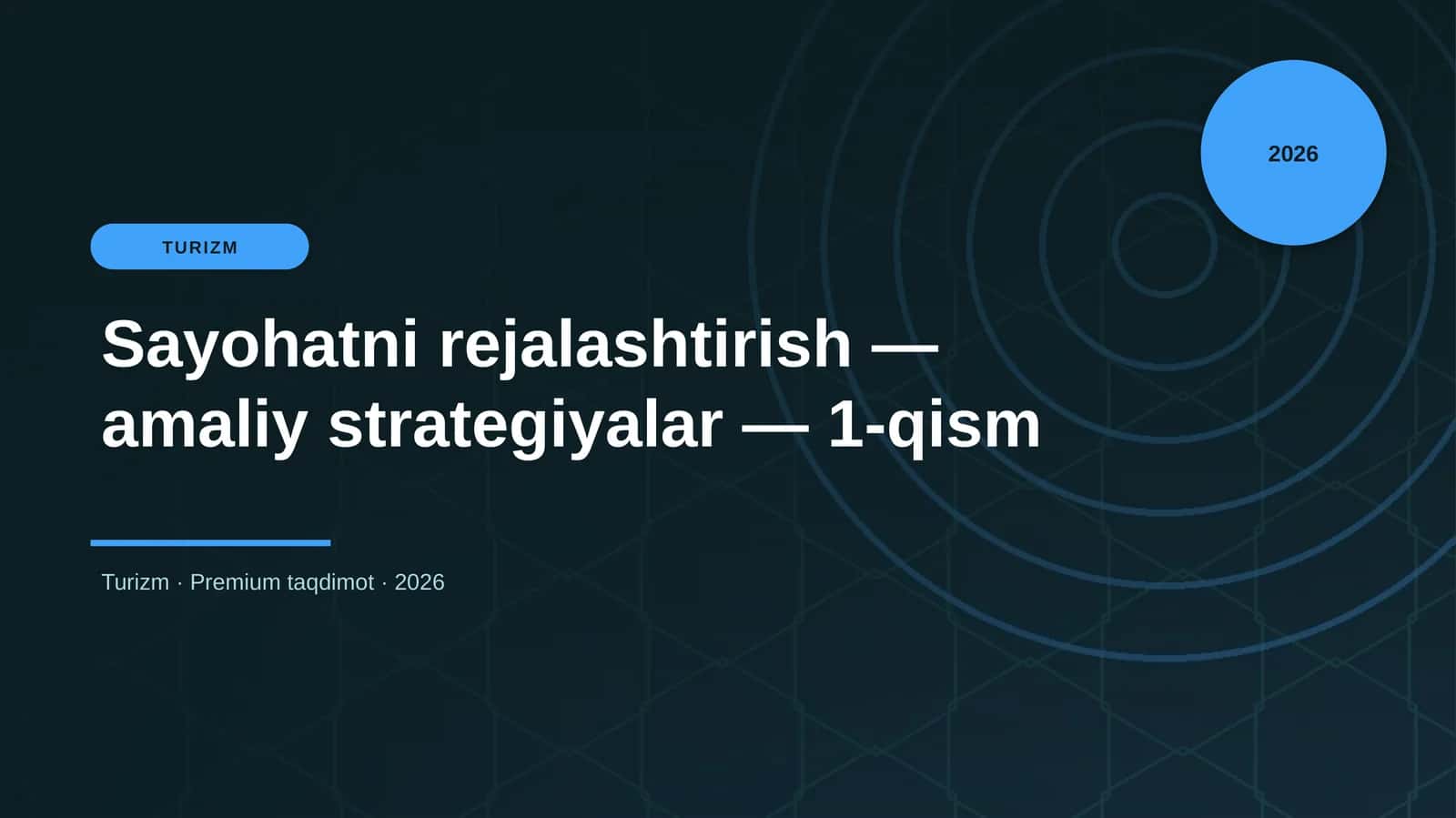 Sayohatni rejalashtirish — amaliy strategiyalar — 1-qism