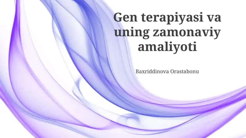 Gen terapiyasi va uning zamonaviy amaliyoti