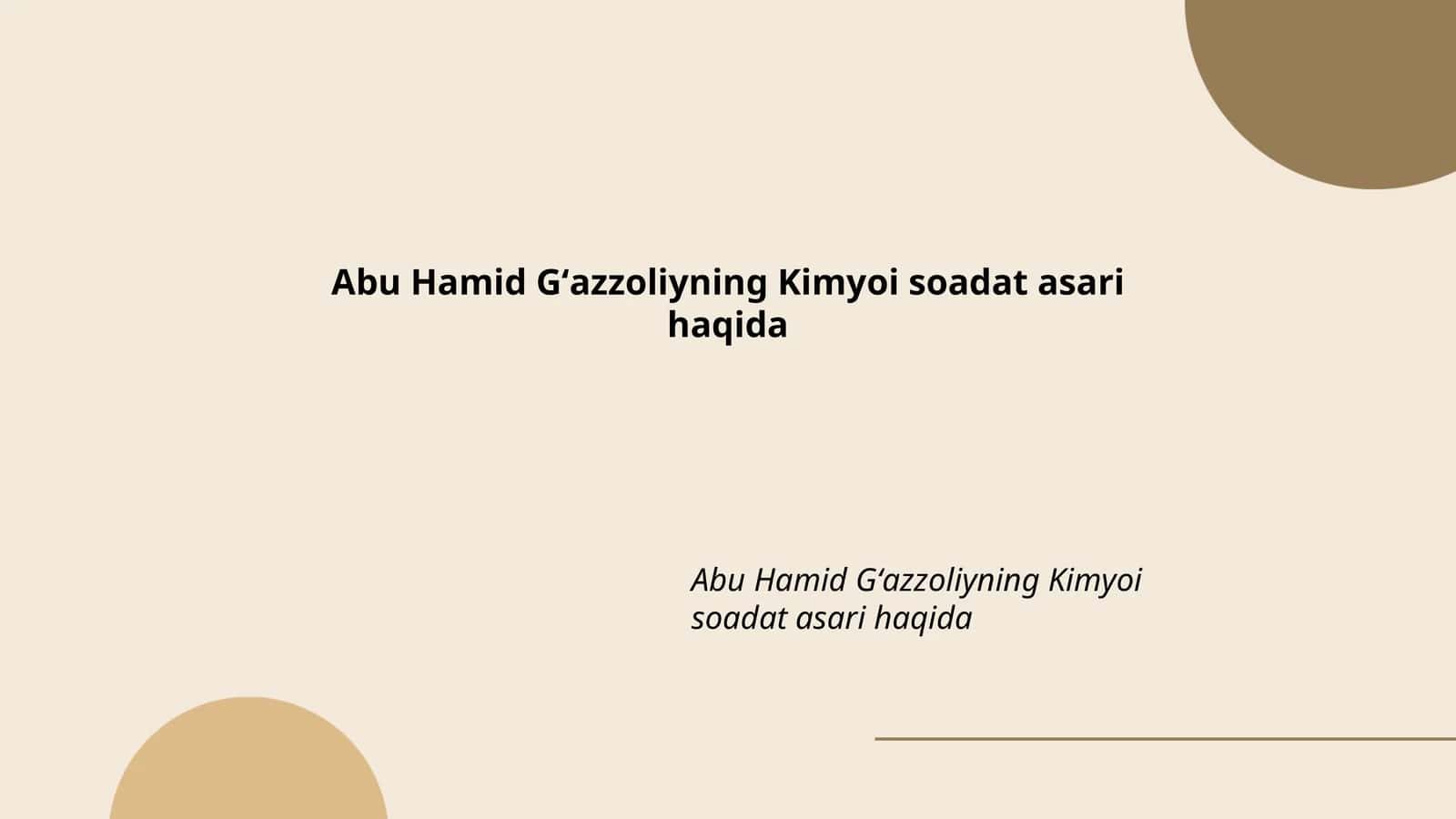 Abu Hamid Gʻazzoliyning Kimyoi soadat asari haqida