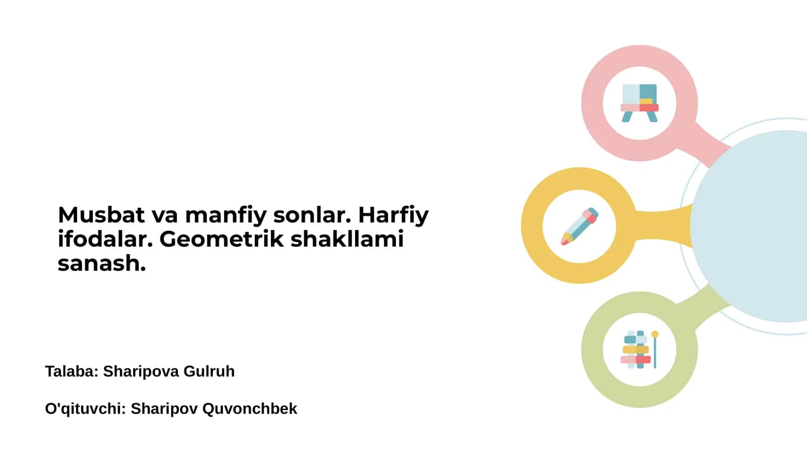 Musbat va manfiy sonlar. Harfiy ifodalar. Geometrik shakllami sanash