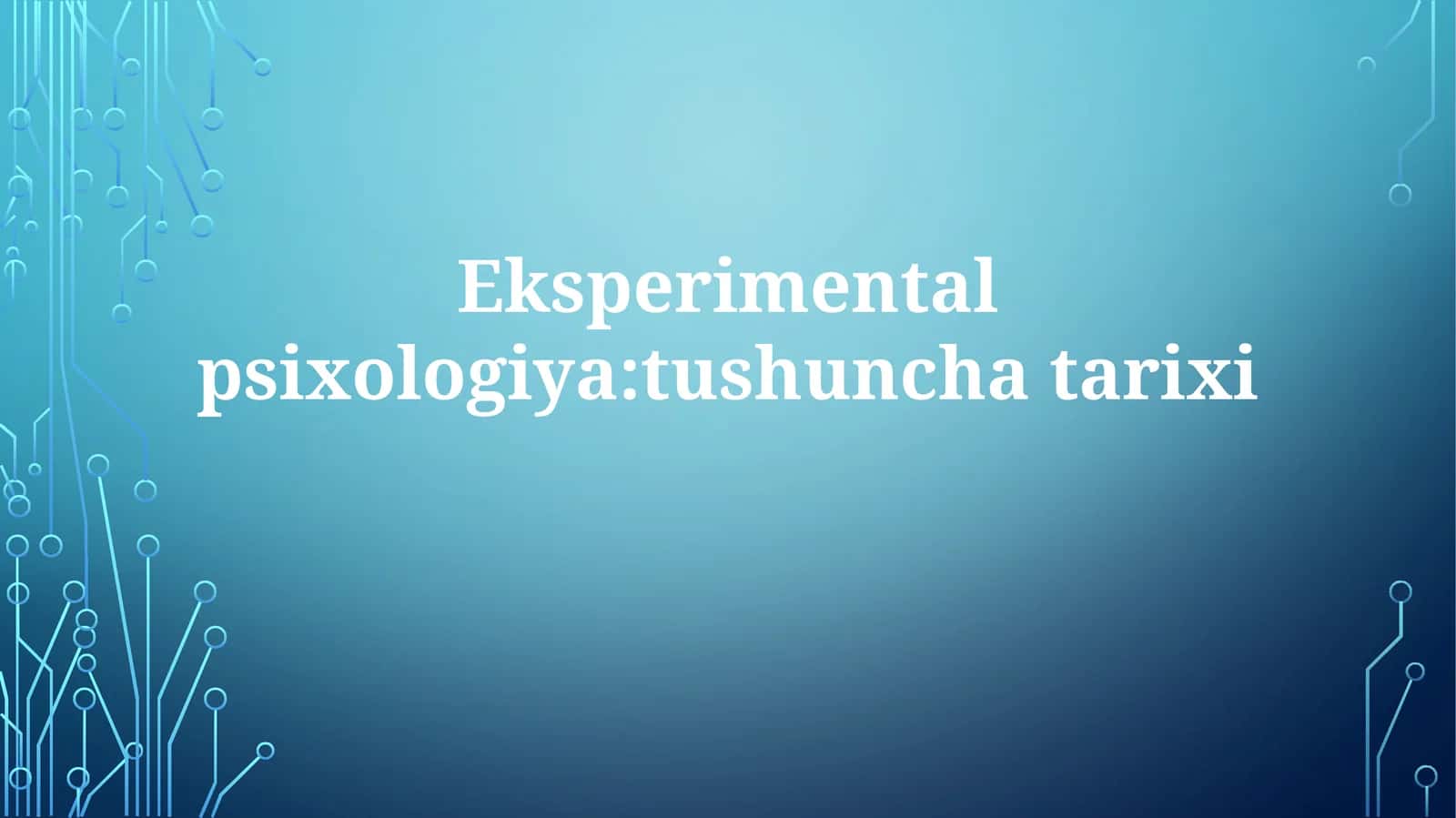 Eksperimentalpsixologiya:tushunchatarixi
