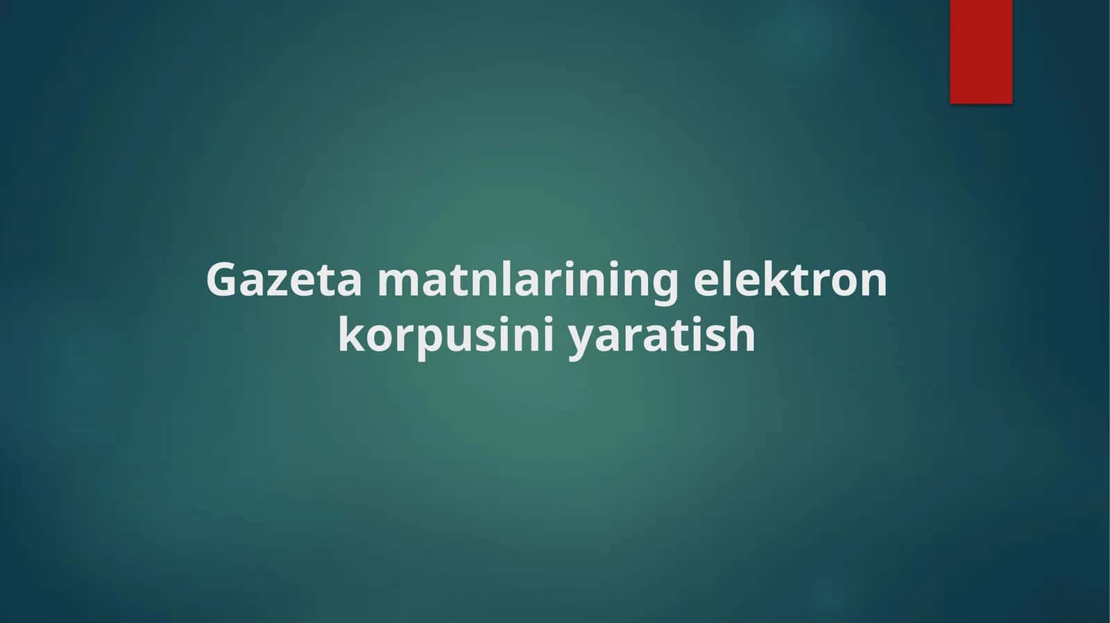 Gazeta matnlarining elektron korpusini yaratish (2)