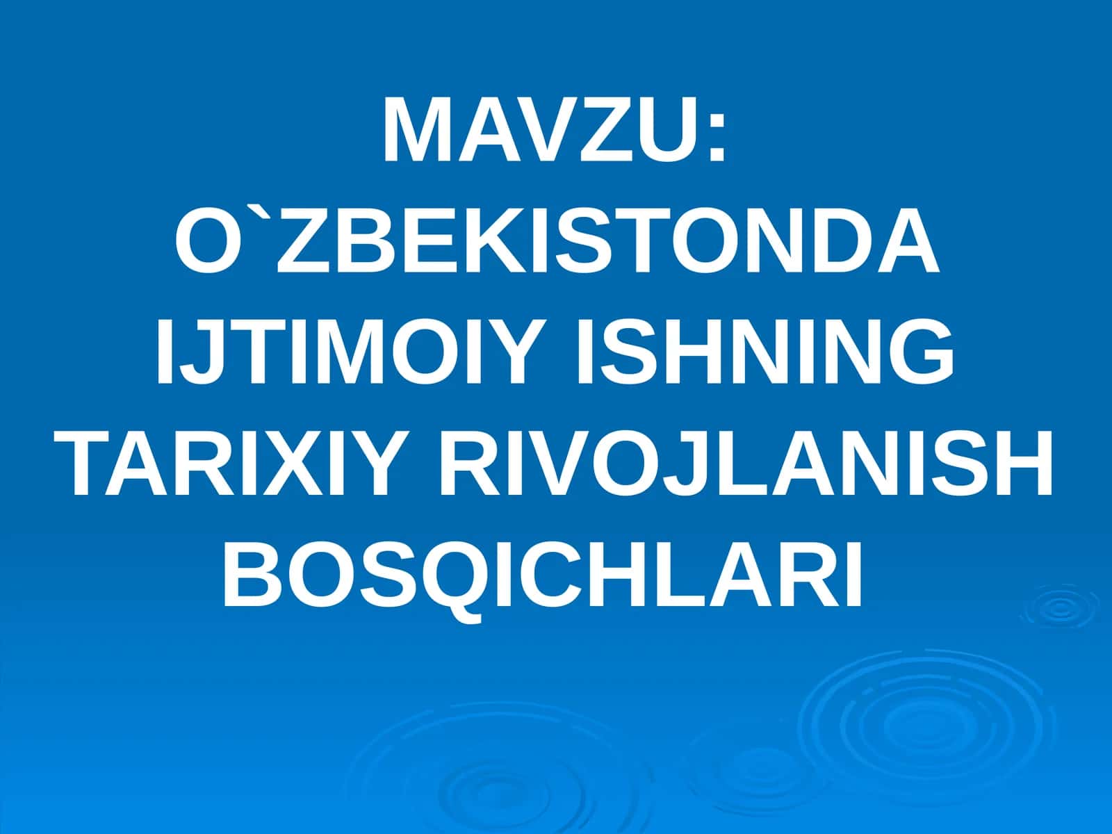 O`ZBEKISTONDA IJTIMOIY ISHNING TARIXIY RIVOJLANISH BOSQICHLARI