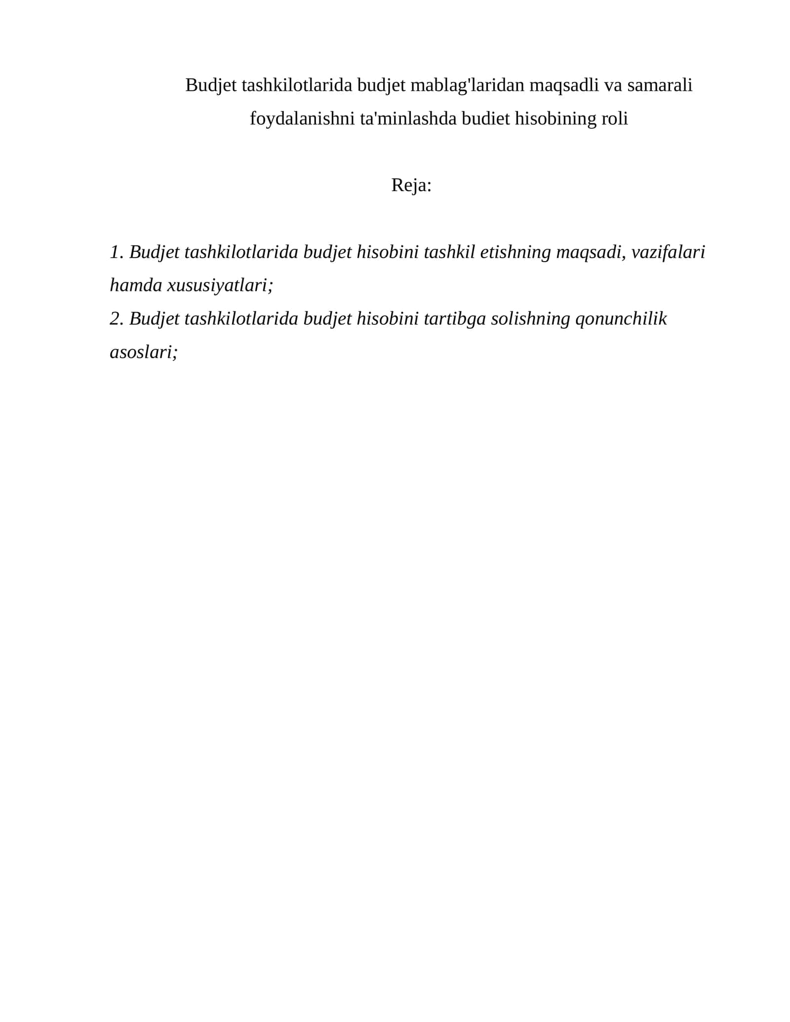 Budjet tashkilotlarida budjet mablag'laridan maqsadli va samarali foydalanishni ta'minlashda budjet hisobining roli