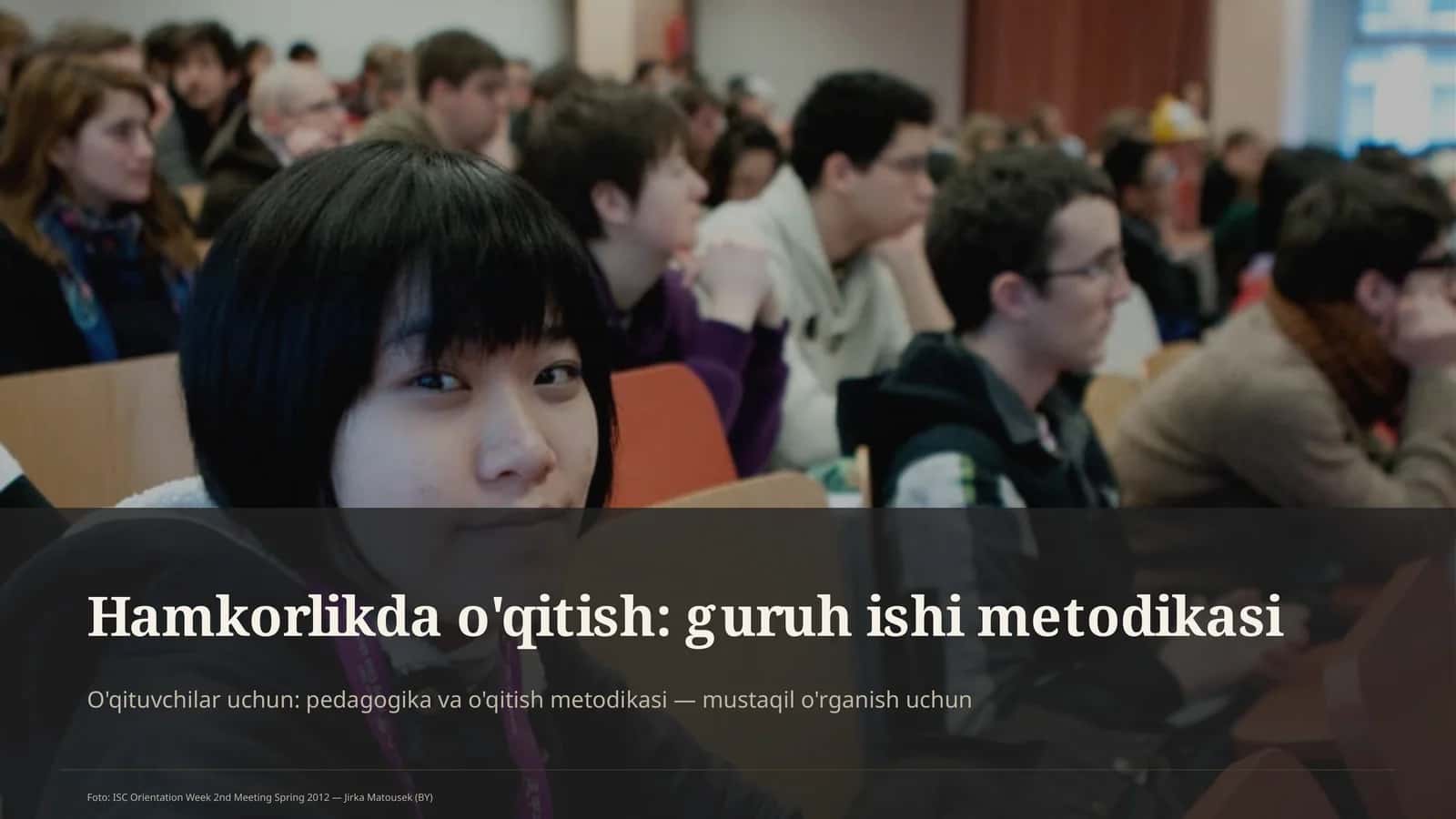 Hamkorlikda o'qitish: guruh ishi metodikasi
