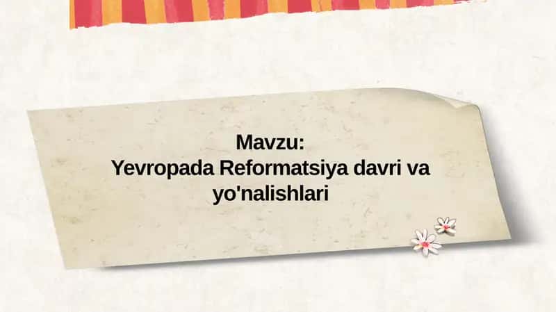 Yevropada Reformatsiya davri va yo'nalishlari