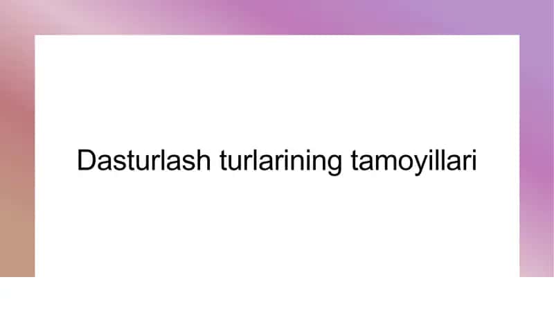 Dasturlash turlarining tamoyillari