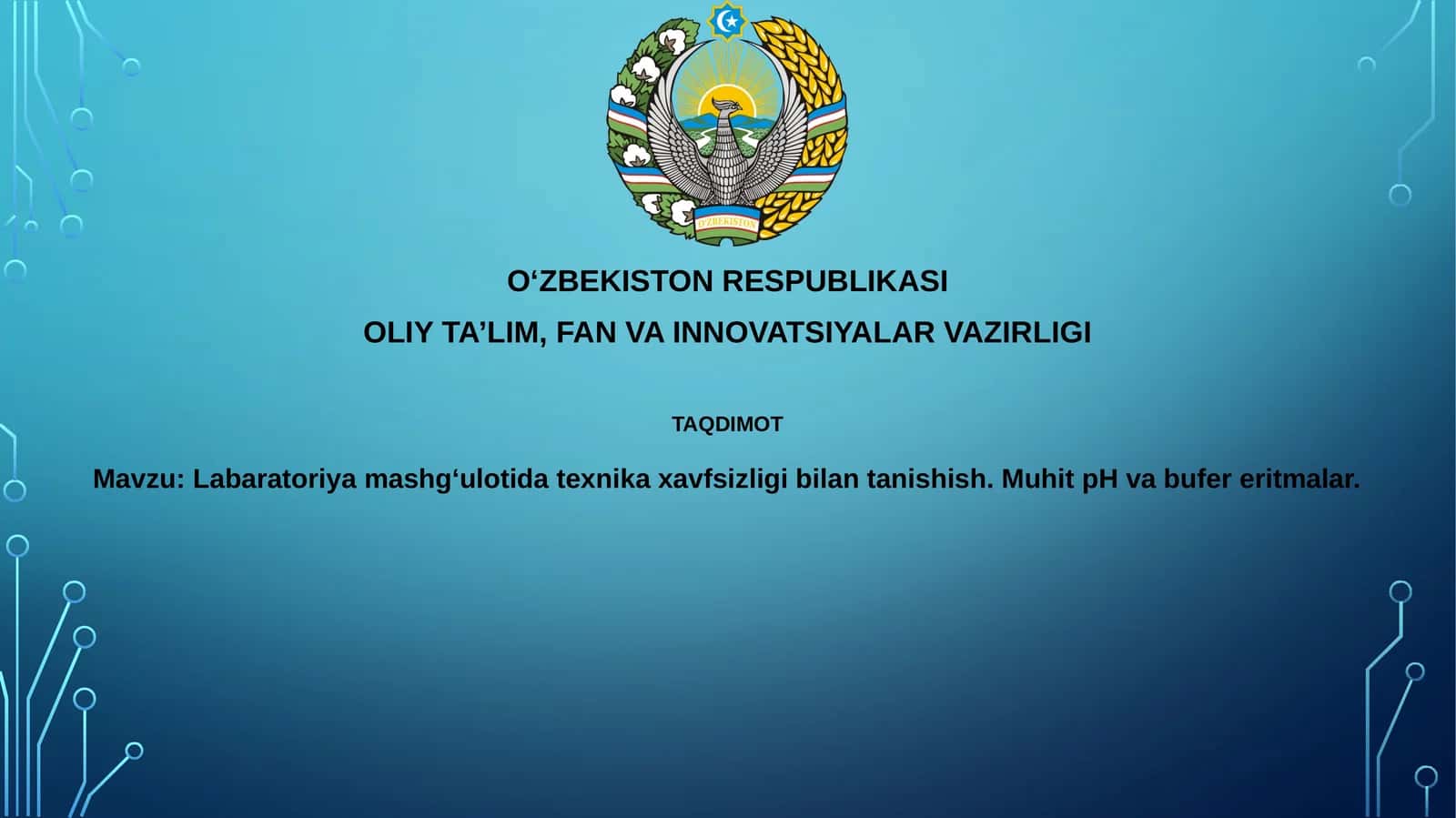 Labaratoriya mashgʻulotidatexnikaxavfsizligibilantanishish. MuhitpHvabufereritmalar
