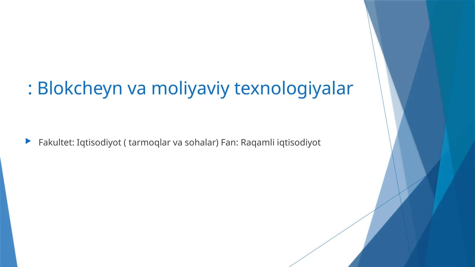 Raqamli iqtisodiyot: Blokcheyn va moliyaviy texnologiyalar