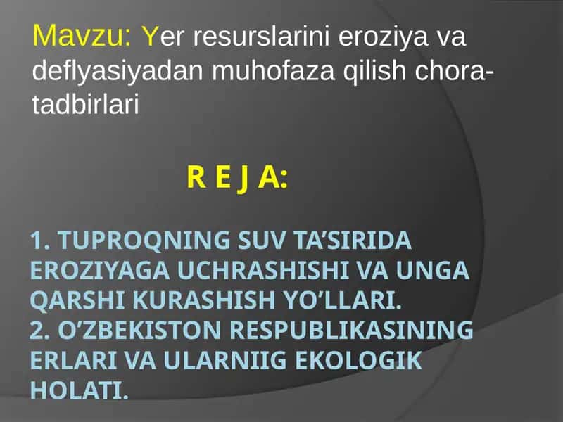 Yerresurslarini eroziyadan himoya qilish choralarini o'rgatish