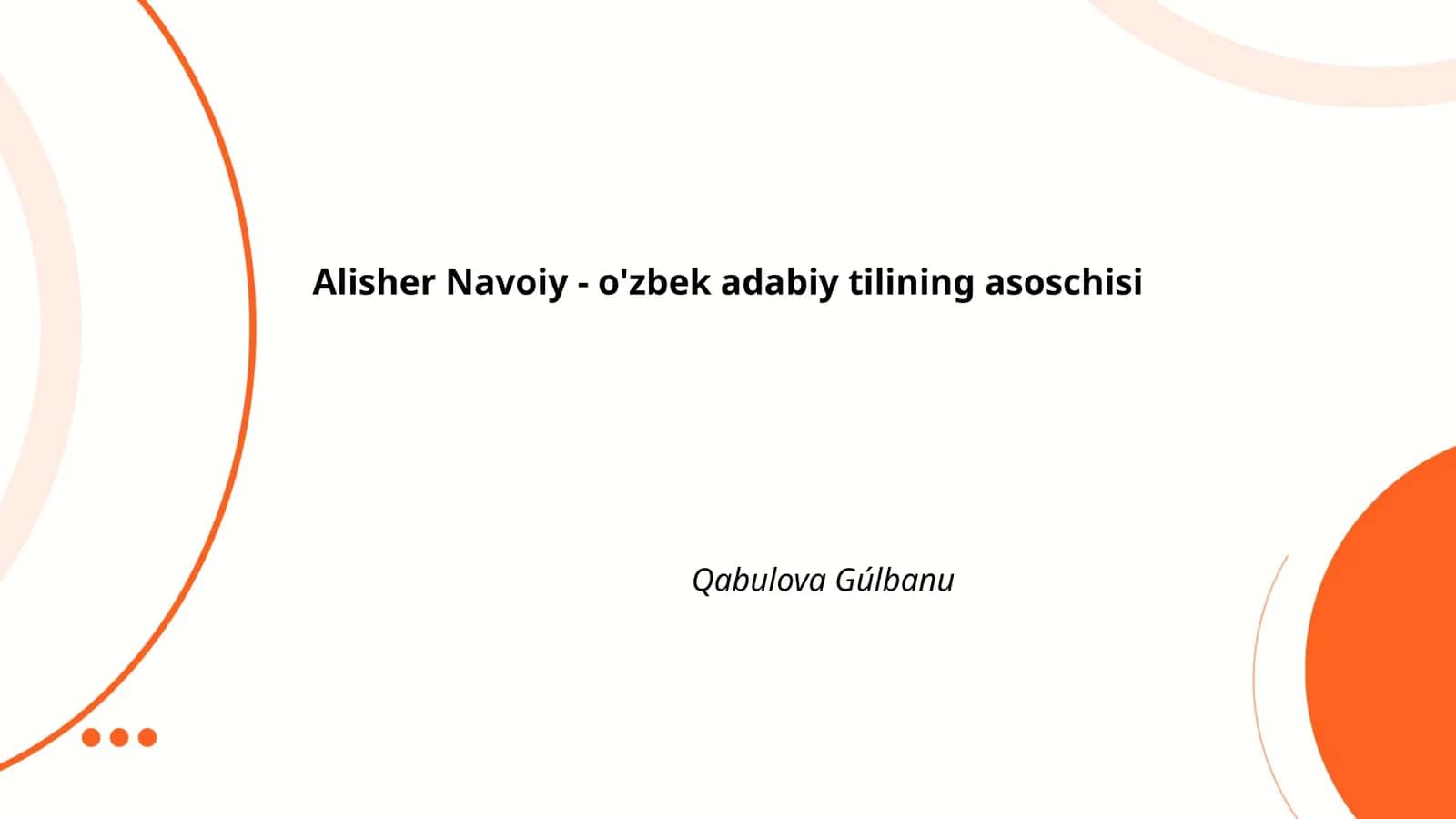 Alisher Navoiy - oʻzbek adabiy tilining asoschisi