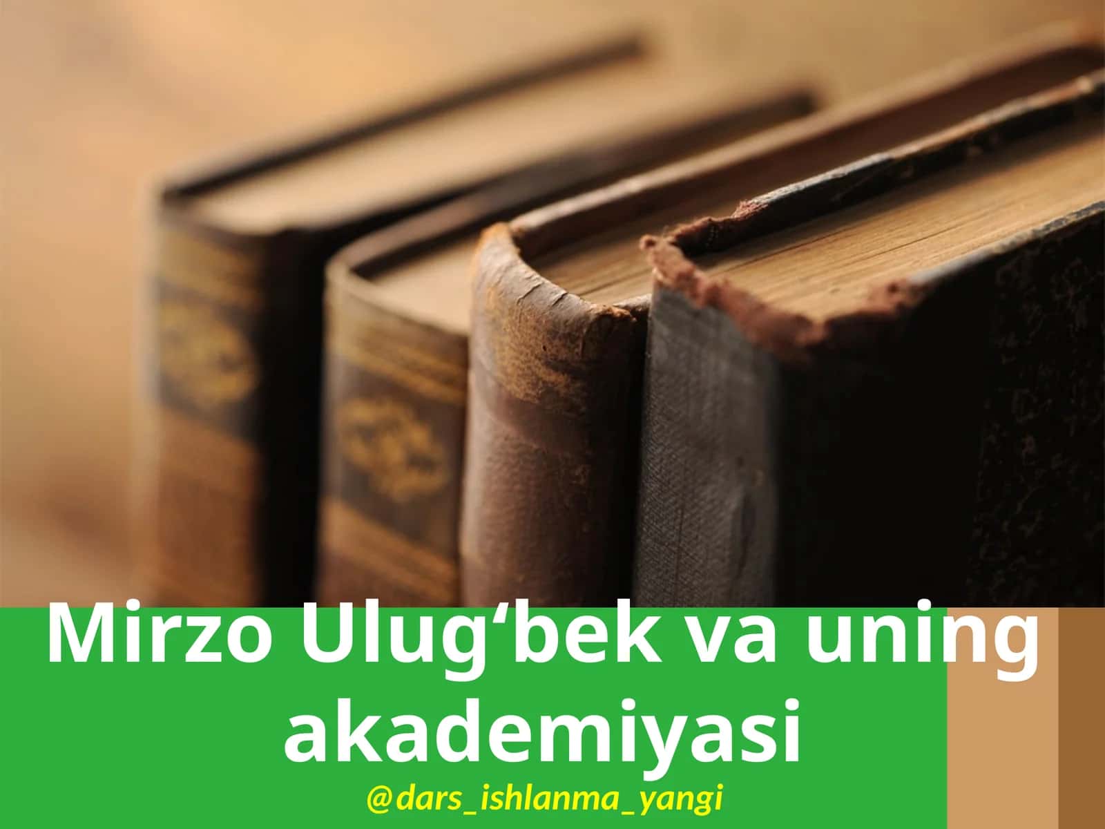 Mirzo Ulug‘bek va uning yoshlik yillari