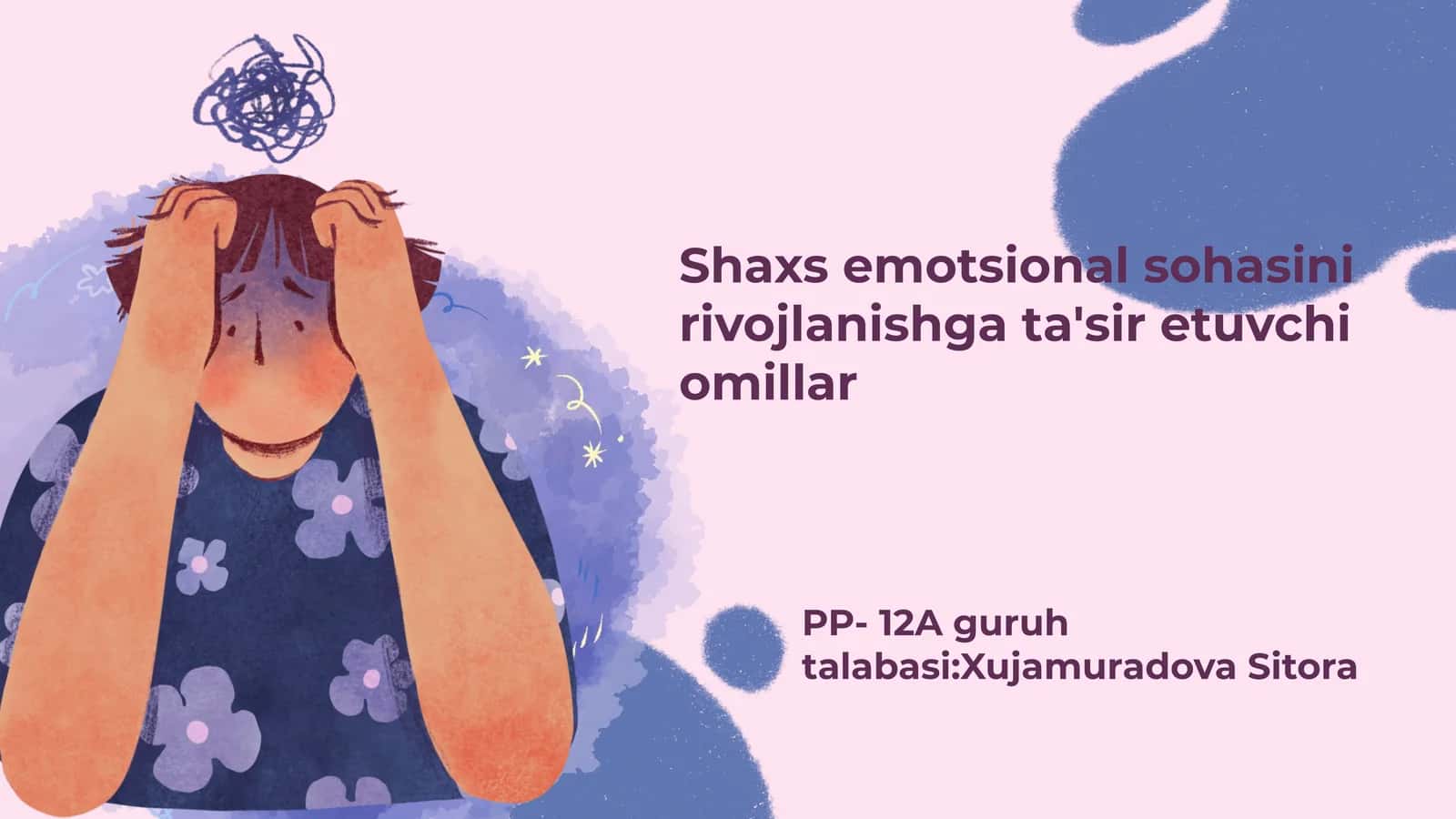 Shaxs emotsional sohasini rivojlanishga ta'sir etuvchi omillar