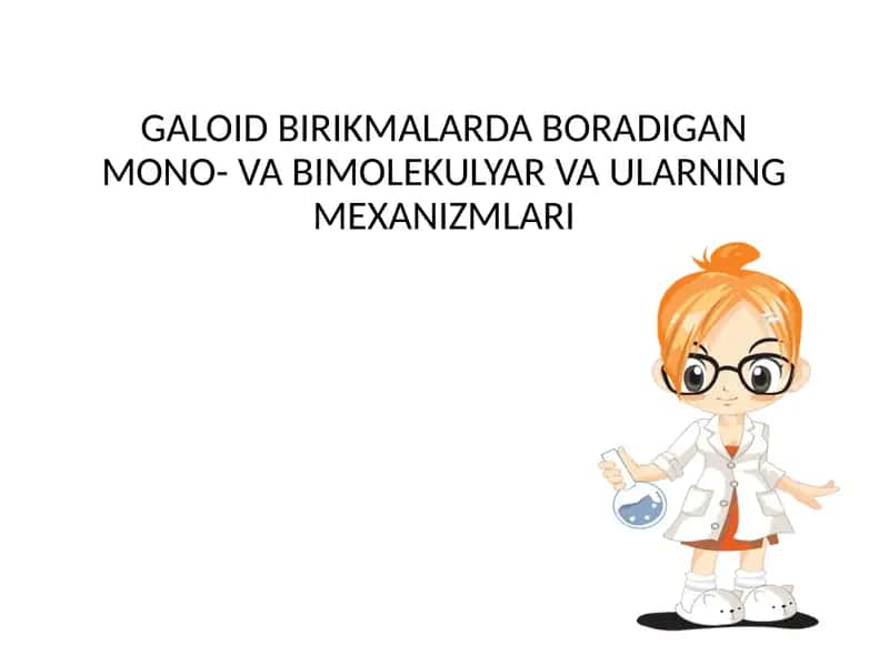 GALOID BIRIKMALARDA BORADIGAN MONO- VA BIMOLEKULYAR VA ULARNING MEXANIZMLARI