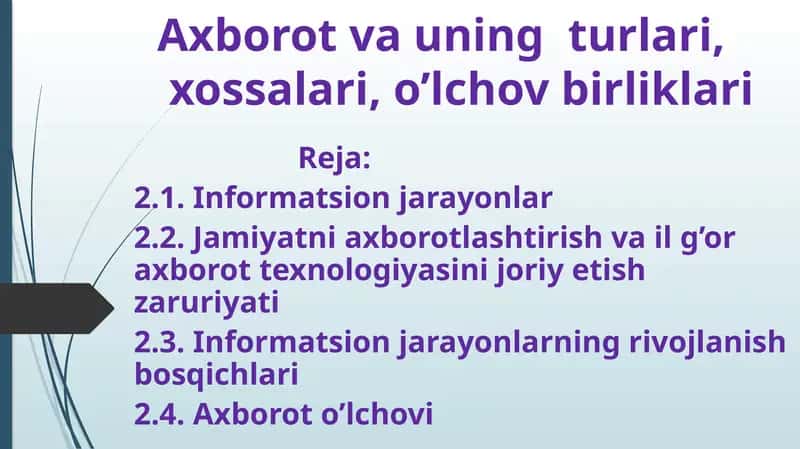Axborot vauning turlari, xossalari, o’lchov birliklari