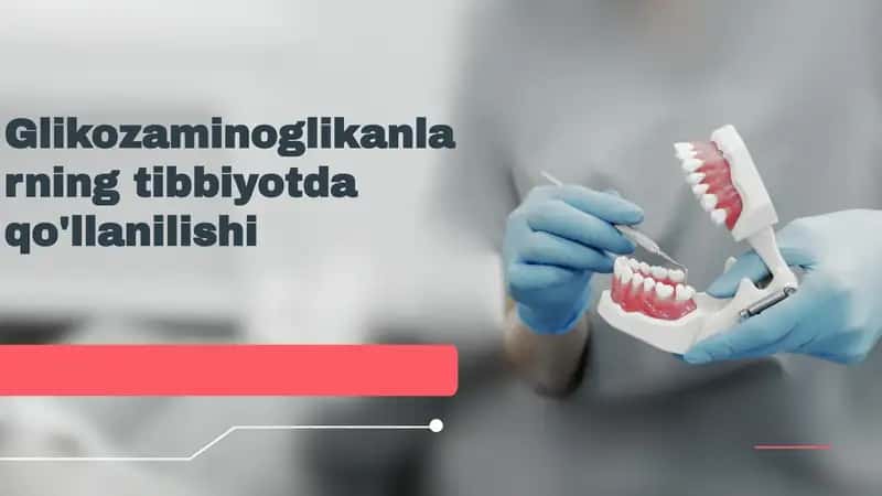 Glikozaminoglikanlarningtibbiyotdaqo'llanilishi