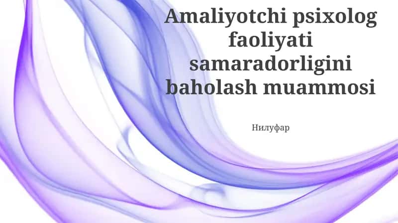 Amaliyotchi psixolog faoliyati samaradorligini baholash muammosi