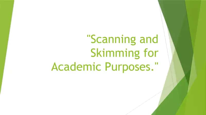 Scanning and skimming for academic purposes