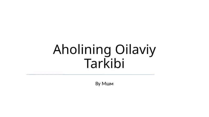 Aholining Oilaviy Tarkibi