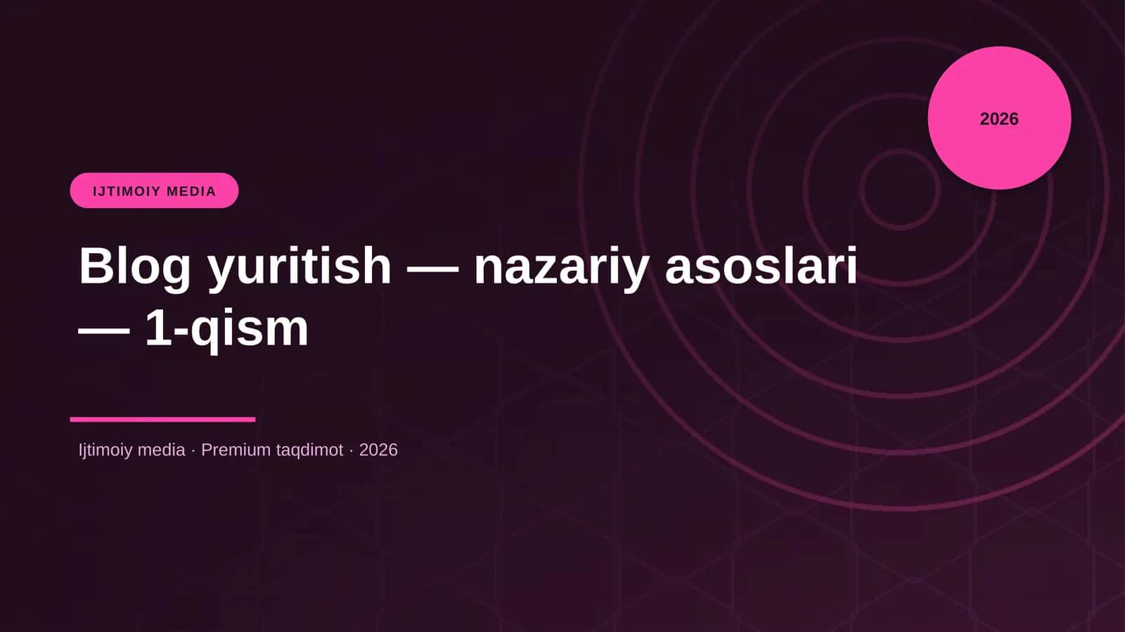 Blog yuritish — nazariy asoslari — 1-qism