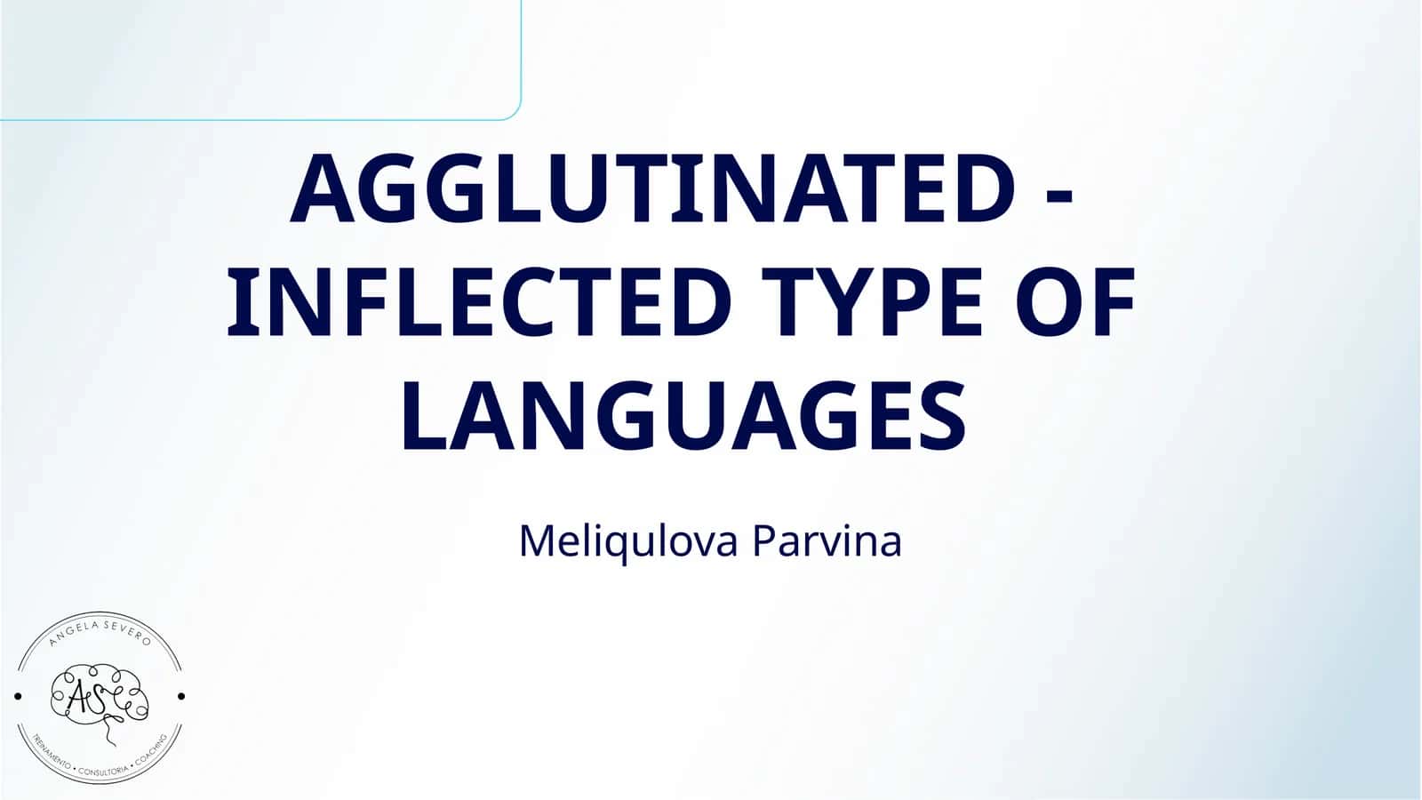AGGLUTINATED -INFLECTED TYPE OF LANGUAGES